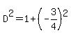 D%5E2=1%2B%28-3%2F4%29%5E2