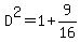 D%5E2=1%2B9%2F16