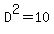 D%5E2=10