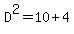D%5E2=10%2B4