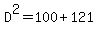 D%5E2=100%2B121