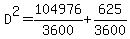 D%5E2=104976%2F3600%2B625%2F3600