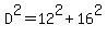 D%5E2=12%5E2%2B16%5E2