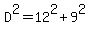 D%5E2=12%5E2%2B9%5E2