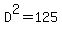 D%5E2=125