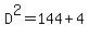D%5E2=144%2B4