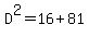 D%5E2=16%2B81