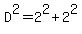 D%5E2=2%5E2%2B2%5E2