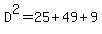 D%5E2=25%2B49%2B9