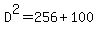 D%5E2=256%2B100