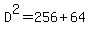 D%5E2=256%2B64