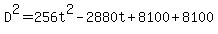D%5E2=256t%5E2-2880t%2B8100%2B8100