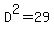 D%5E2=29