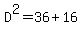 D%5E2=36%2B16