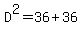 D%5E2=36%2B36