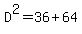 D%5E2=36%2B64