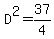 D%5E2=37%2F4