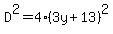 D%5E2=4%283y%2B13%29%5E2