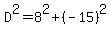 D%5E2=8%5E2%2B%28-15%29%5E2