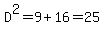 D%5E2=9%2B16=25