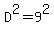 D%5E2=9%5E2