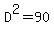 D%5E2=90