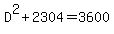 D%5E2+%2B+2304+=+3600
