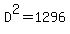 D%5E2+=+1296