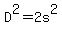 D%5E2+=+2s%5E2+