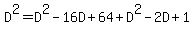 D%5E2+=+D%5E2+-+16D+%2B+64+%2B+D%5E2+-+2D+%2B+1
