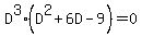 D%5E3%28D%5E2%2B6D-9%29=0