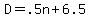 D+=+.5n+%2B+6.5