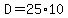 D+=+25%2A10