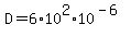 D+=+6%2A10%5E2+%2A10%5E%28-6%29