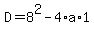 D+=+8%5E2+-+4%2Aa%2A1