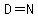 D+=+N
