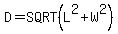 D+=+SQRT%28L%5E2+%2B+W%5E2%29