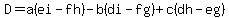 D+=+a%28ei+-+fh%29+-b%28di+-+fg%29+%2B+c%28dh+-eg%29