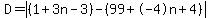 D+=+abs%28%281+%2B+3n-3%29+-+%2899+%2B+-4n+%2B+4%29%29