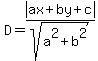 D+=+abs%28ax+%2B+by+%2B+c%29%2Fsqrt%28a%5E2+%2B+b%5E2%29