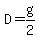 D+=+g%2F2
