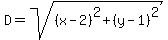 D+=+sqrt%28%28x+-+2%29%5E2+%2B+%28y+-1%29%5E2%29