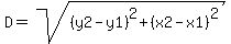 D+=+sqrt%28%28y2+-+y1%29%5E2+%2B+%28x2+-+x1%29%5E2%29