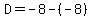 D+=-8+-+%28-8%29