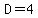 D+=4