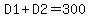 D1%2BD2=300
