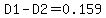 D1-D2=0.159