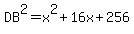 DB%5E2=x%5E2%2B16x%2B256