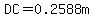 DC=0.2588m