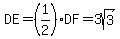 DE=%281%2F2%29DF=3sqrt%283%29